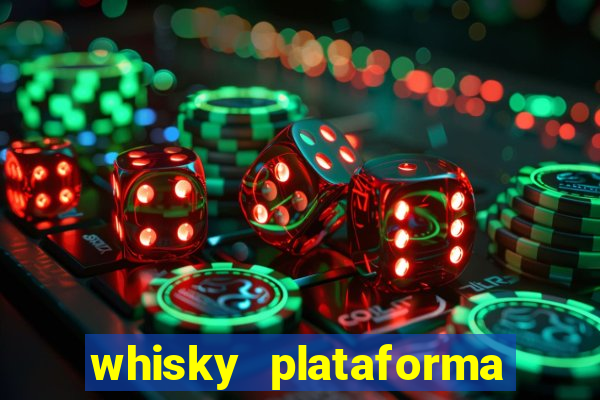 whisky plataforma de jogos